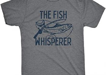 Mens The Fish Whisperer Tshirt Funny Fishing Lake Time Graphic Novelty Tee